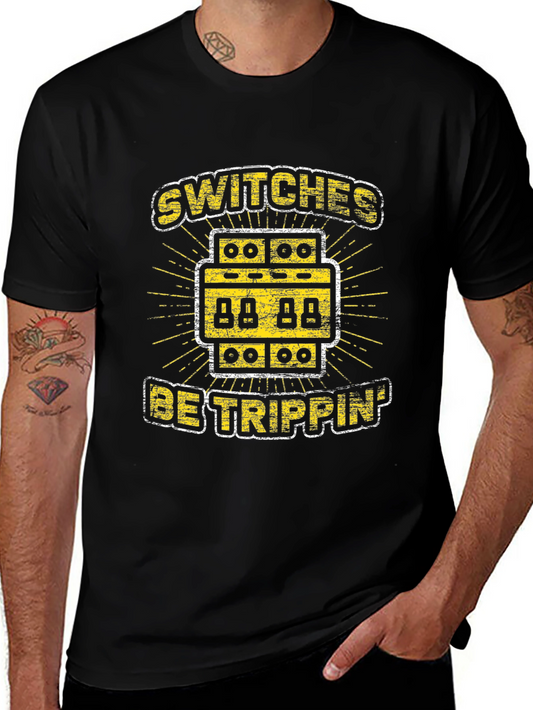 Switches Be Trippin Graphic T-Shirt