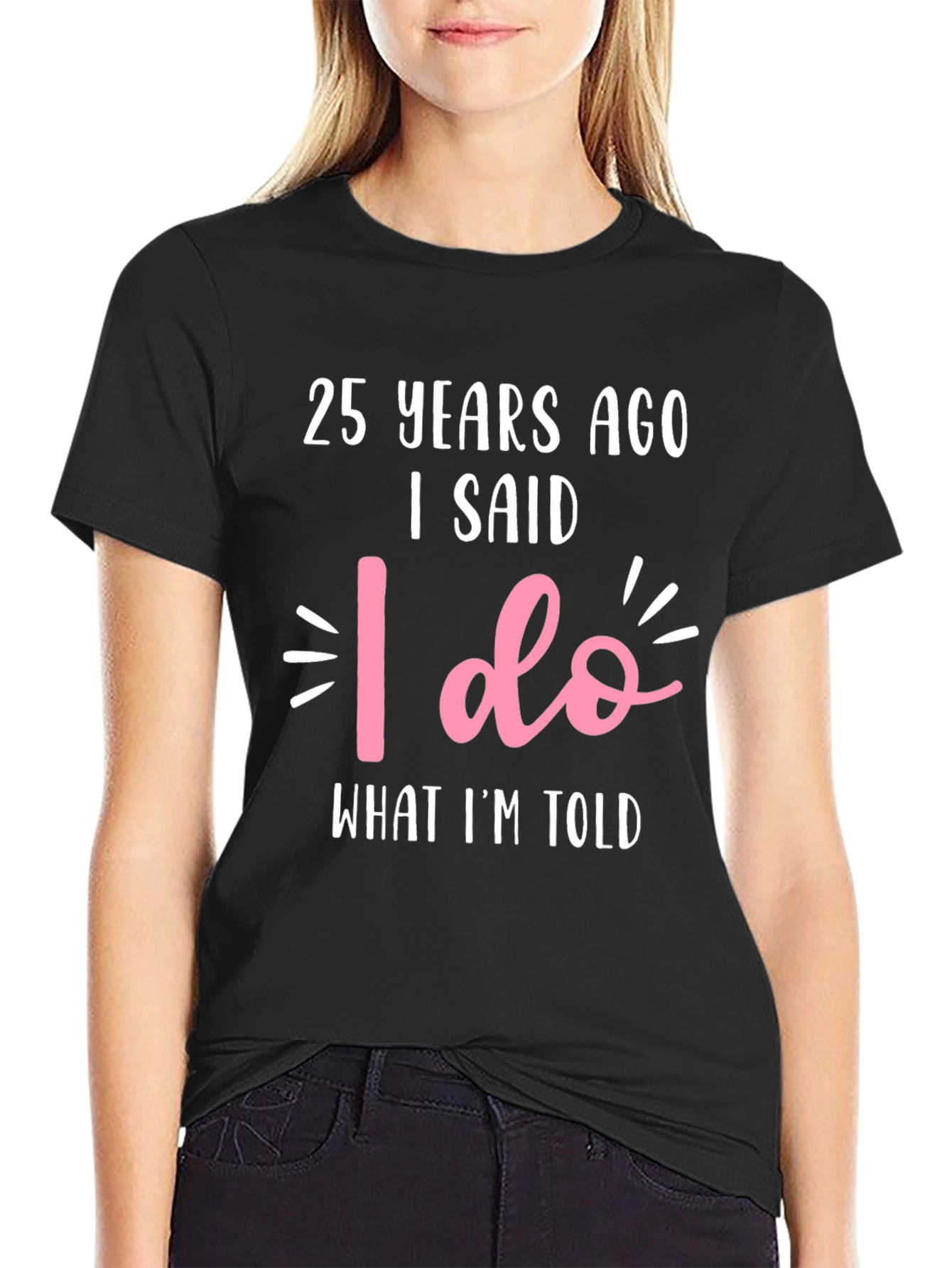25th Anniversary T-Shirt - I Said I Do