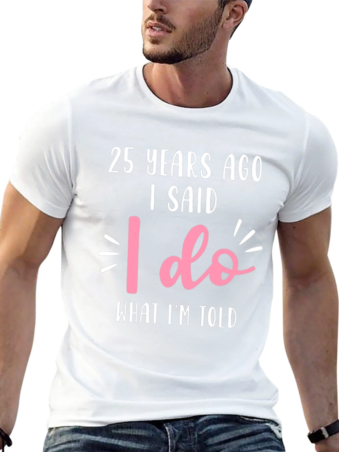 25th Anniversary T-Shirt - I Said I Do