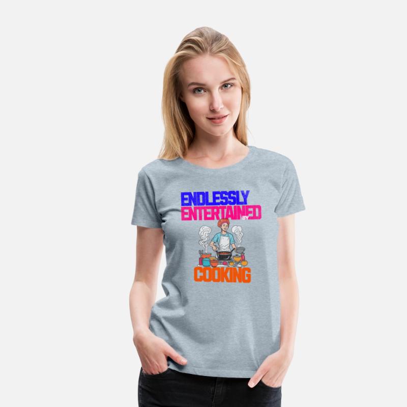 Endlessly Entertained by Cooking