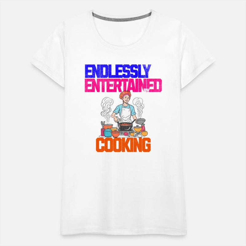 Endlessly Entertained by Cooking