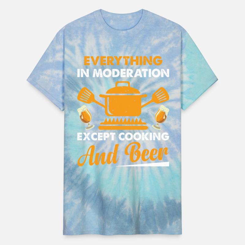 Everything In Moderation Except Cooking And Beer M