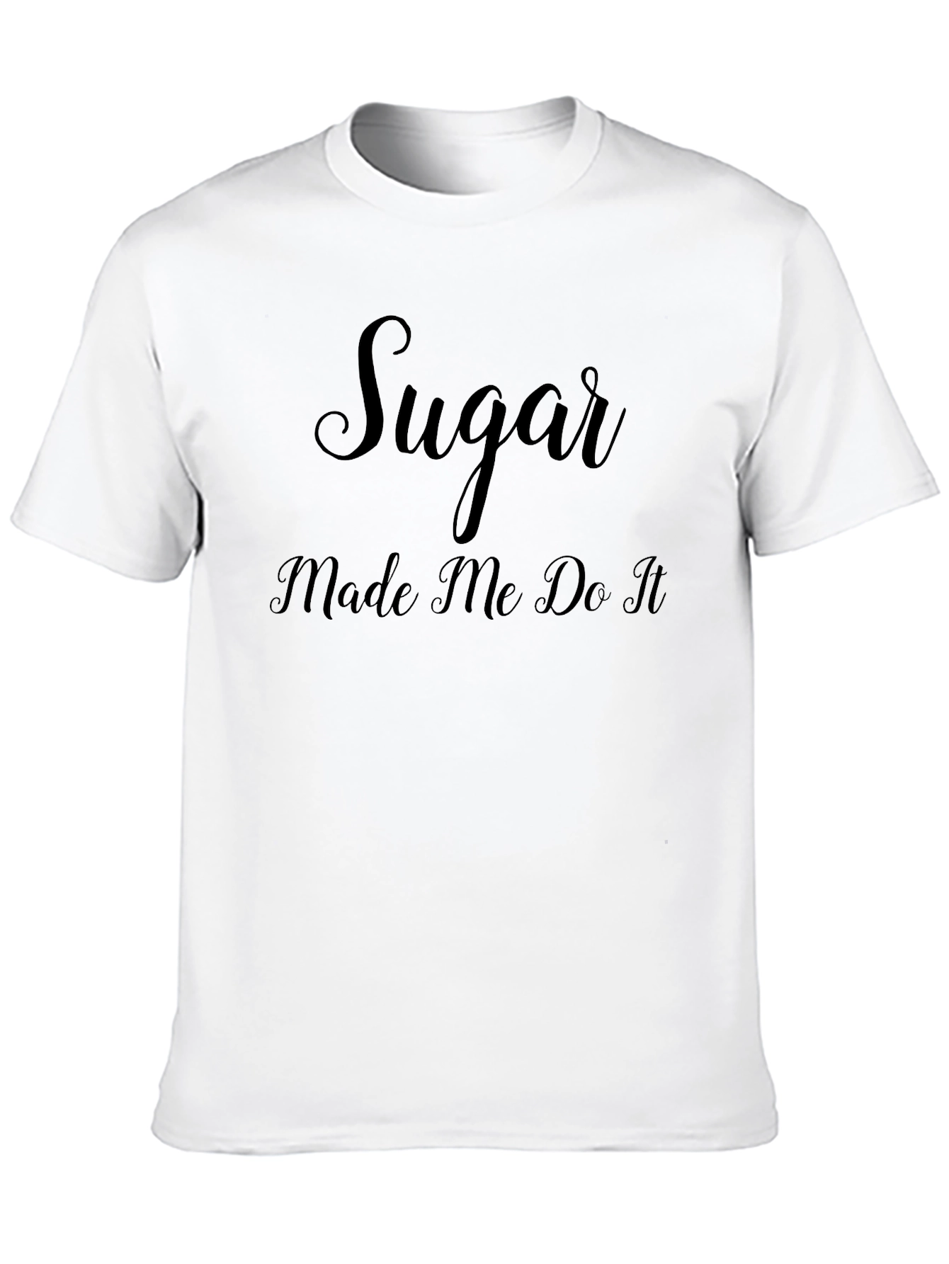 Sugar Made Me Do It - Graphic Tee