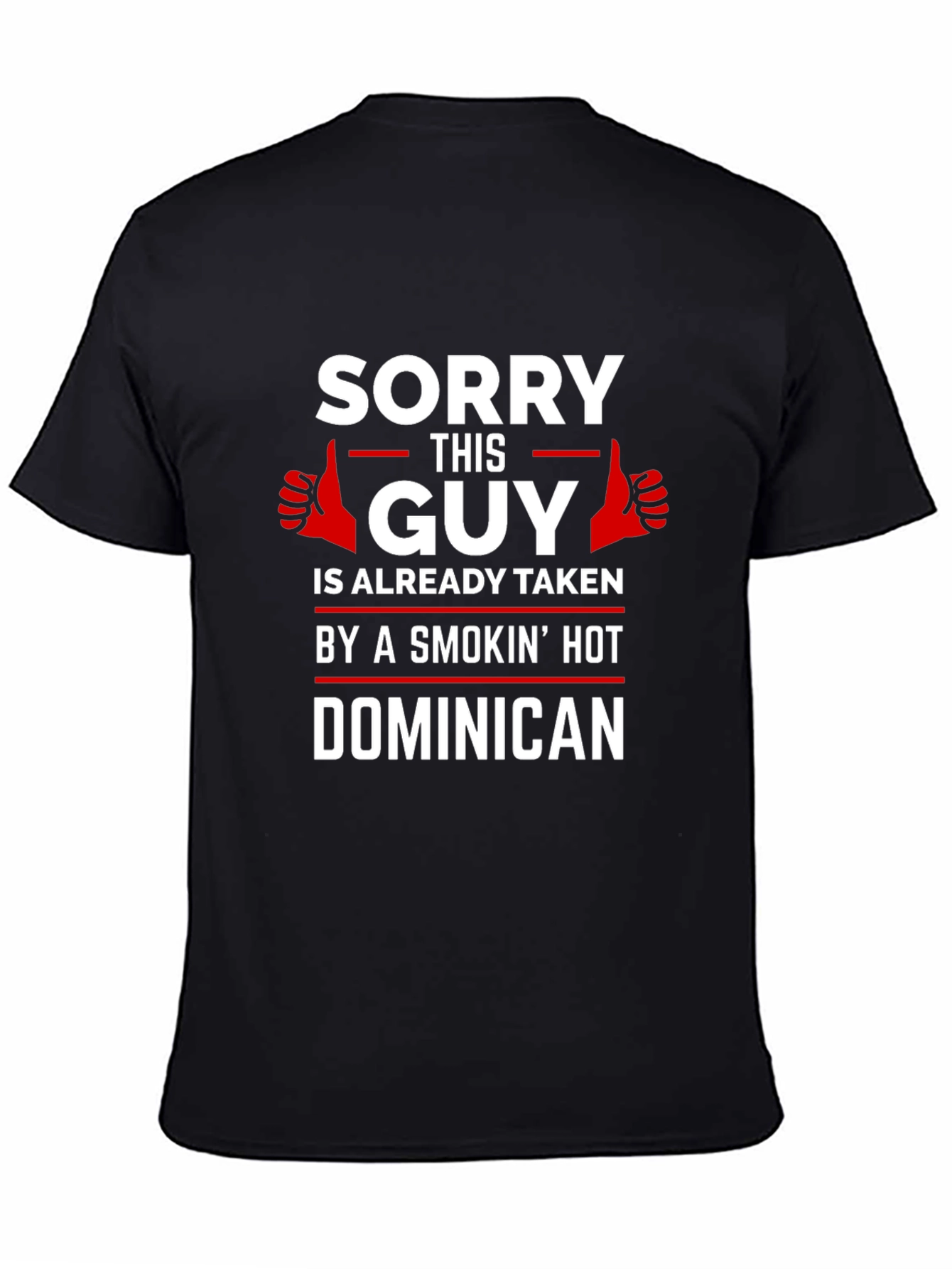 Taken By Smokin Hot Dominican T-Shirt