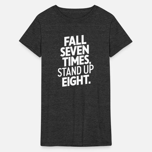 Fall Seven Times Stand Up Eight Motivation