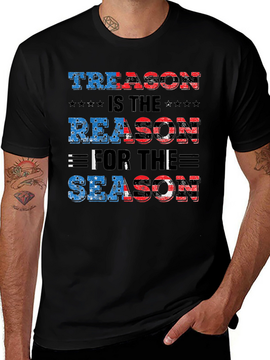 Treason Is The Reason For The Season T-Shirt