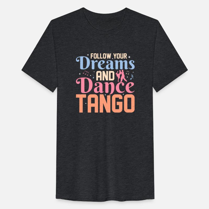 Follow Your Dreams And Dance Tango Latin Music Tan