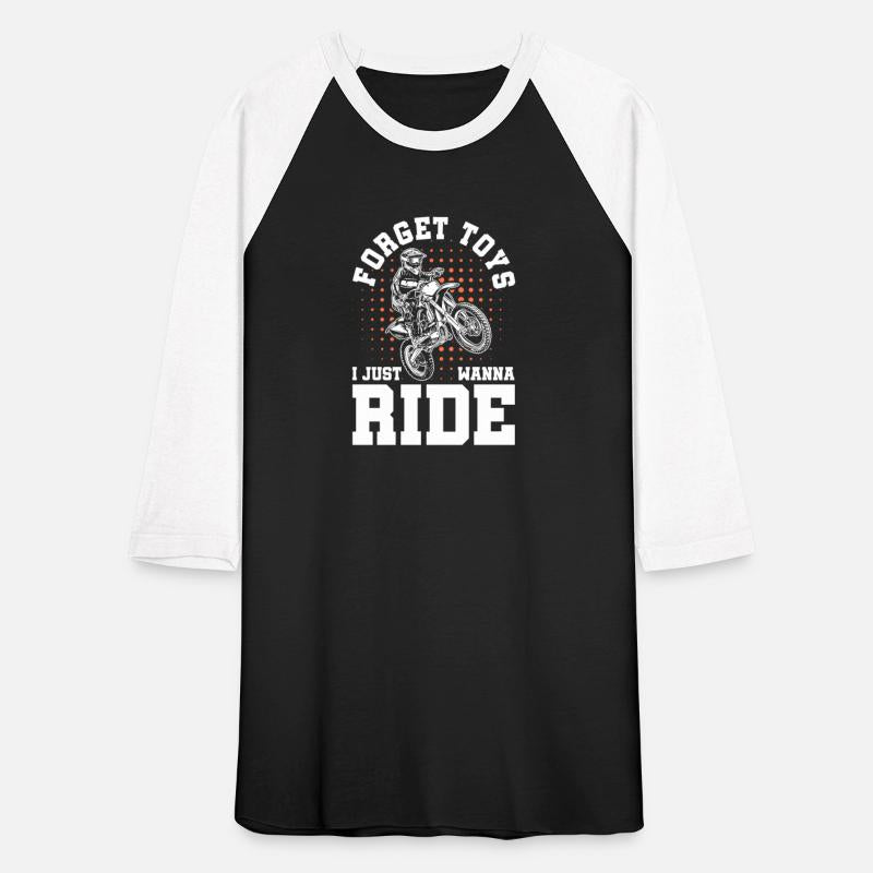 Forget Toys I Just Wanna Ride, Dirt Bike