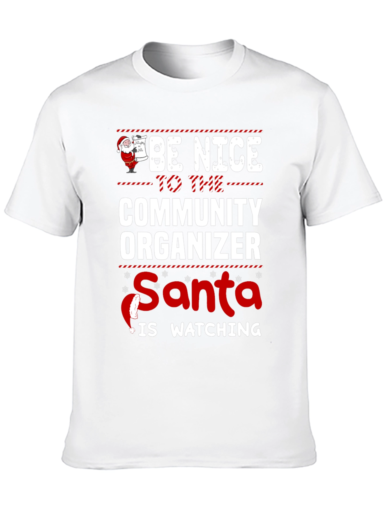 Be Nice To The Community Organizer Santa T-Shirt