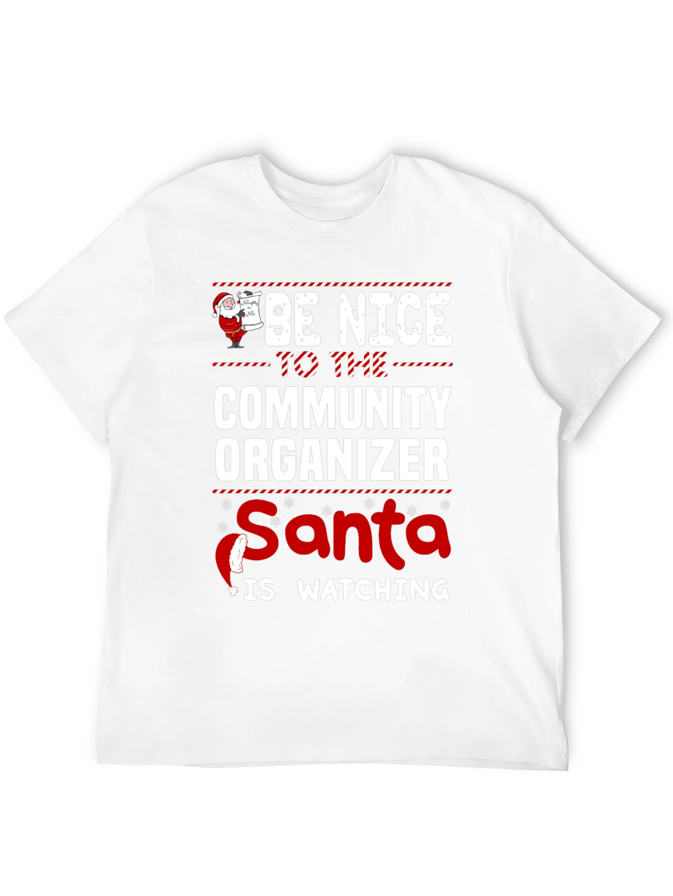 Be Nice To The Community Organizer Santa T-Shirt