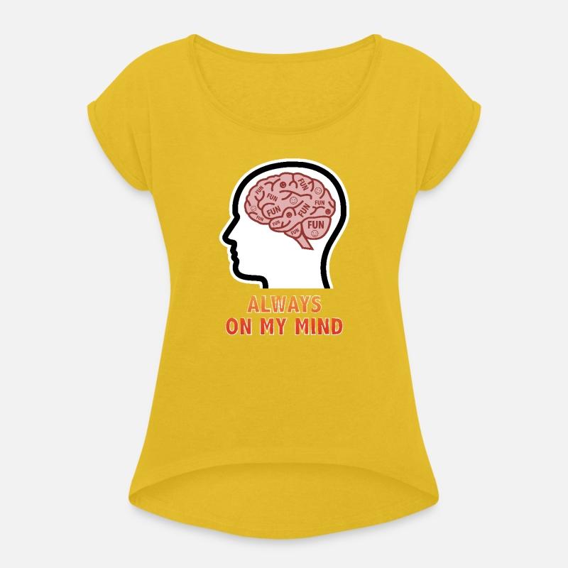 Fun is Always On My Mind