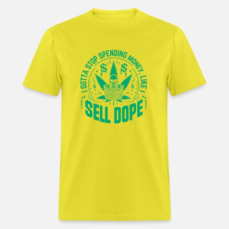 Funny I Gotta Stop Spending Money Like I Sell Dope