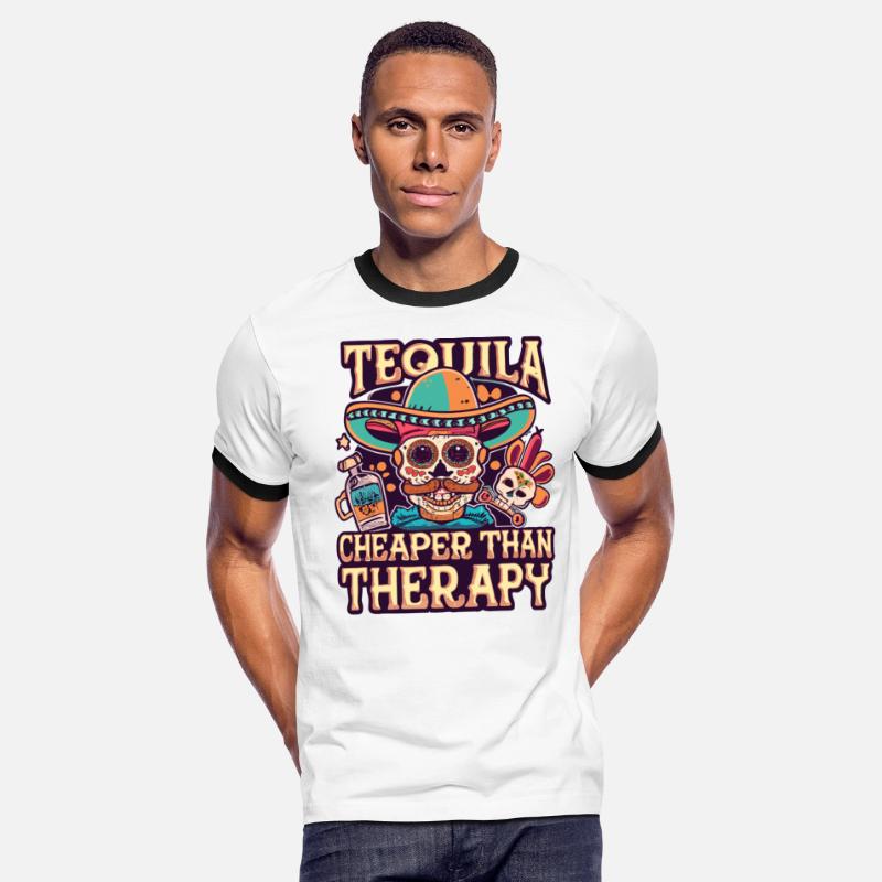 Funny Saying Tequila is Cheaper Than Therapy