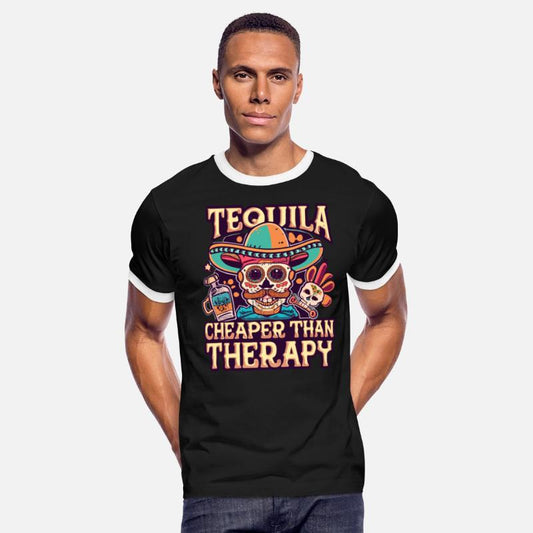 Funny Saying Tequila is Cheaper Than Therapy