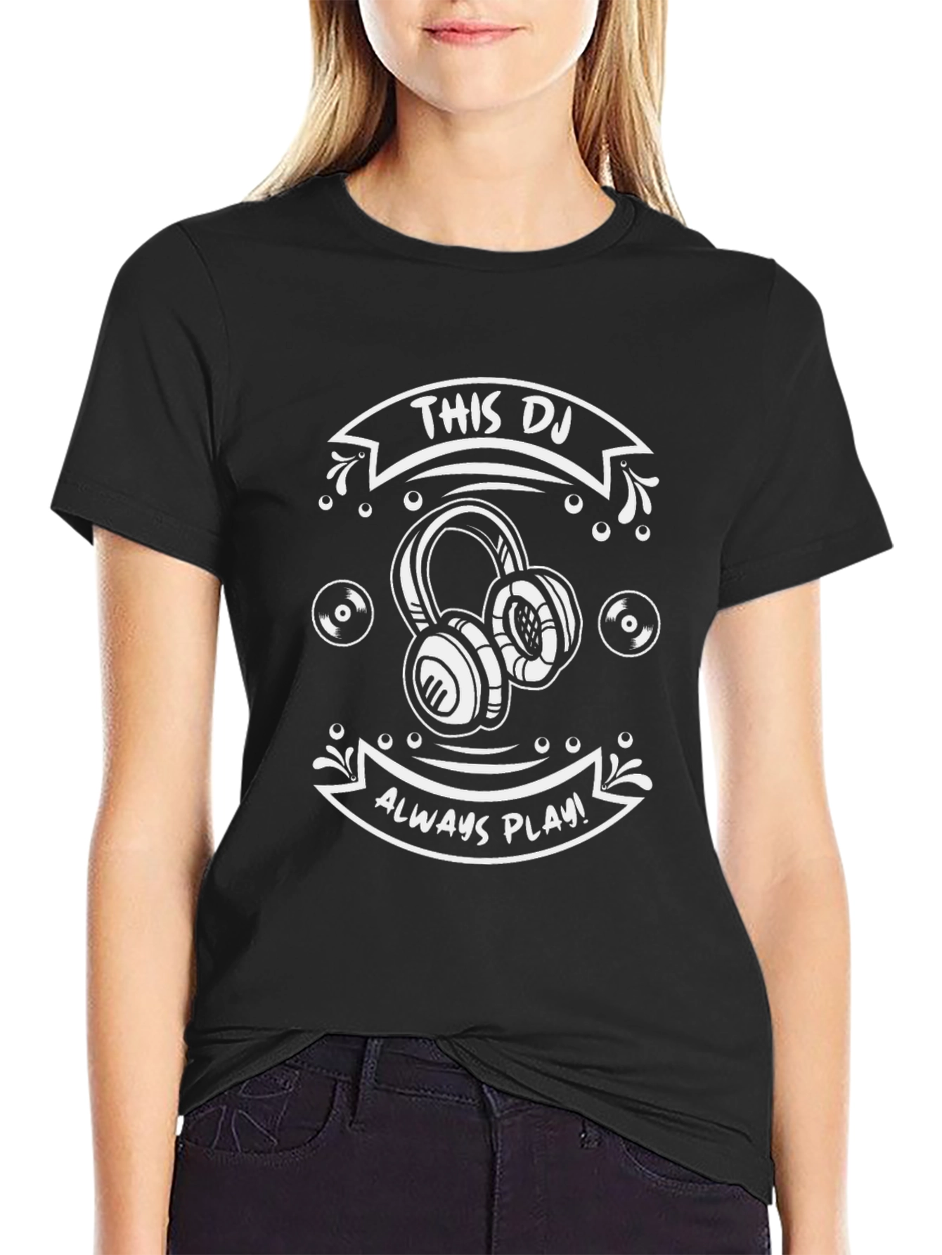 This DJ Always Plays T-Shirt - Black Graphic Tee