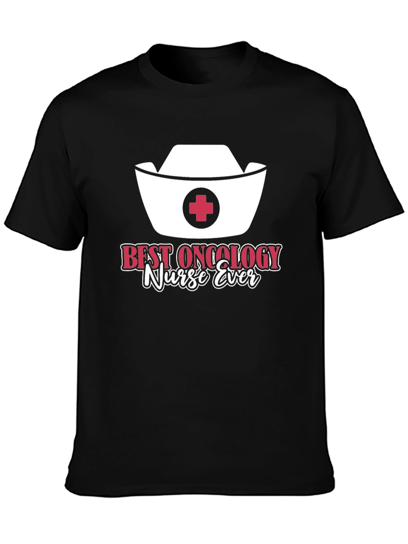 Best Oncology Nurse Ever T-Shirt