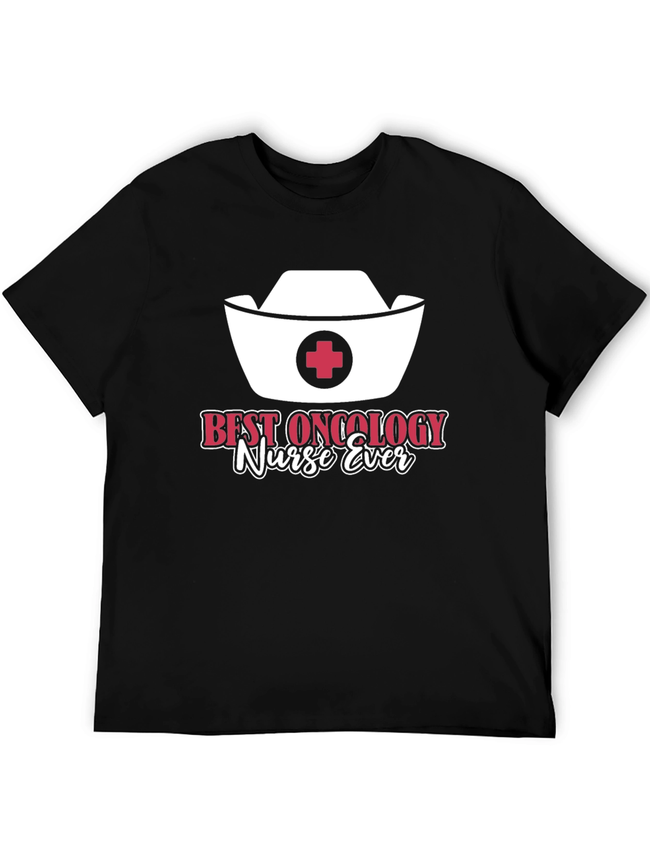 Best Oncology Nurse Ever T-Shirt