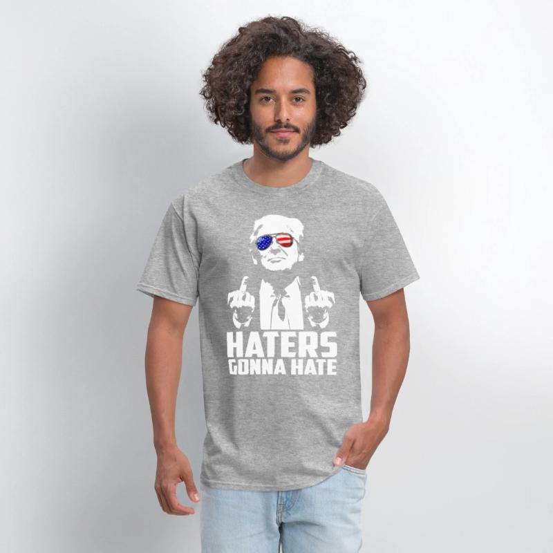 Haters Gonna Hate President Donald Trump