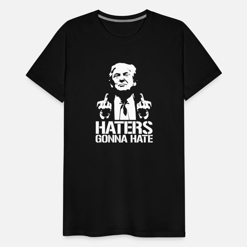 Haters gonna hate trump