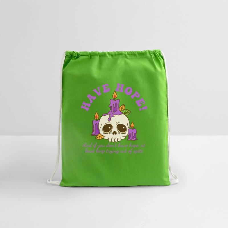 Have Hope And If You Don't Have Hope