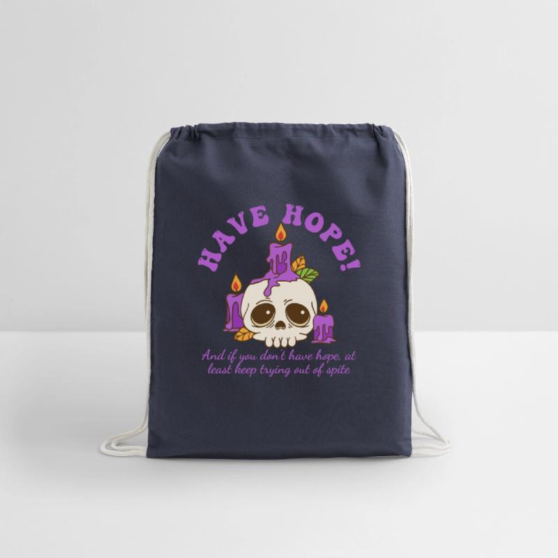 Have Hope And If You Don't Have Hope