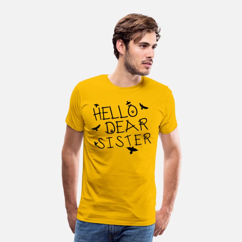 hello dear sister Funny T-shirt