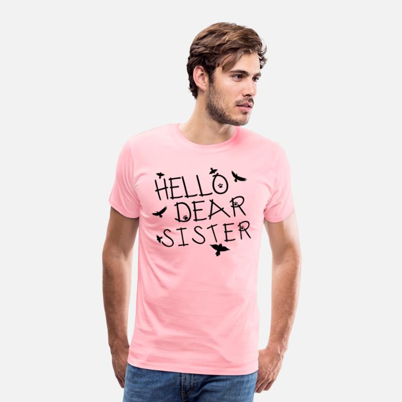 hello dear sister Funny T-shirt