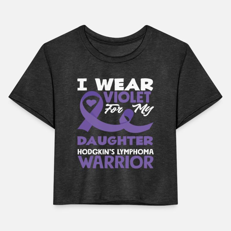 Hodgkin's Lymphoma Awareness Violet My Daughter