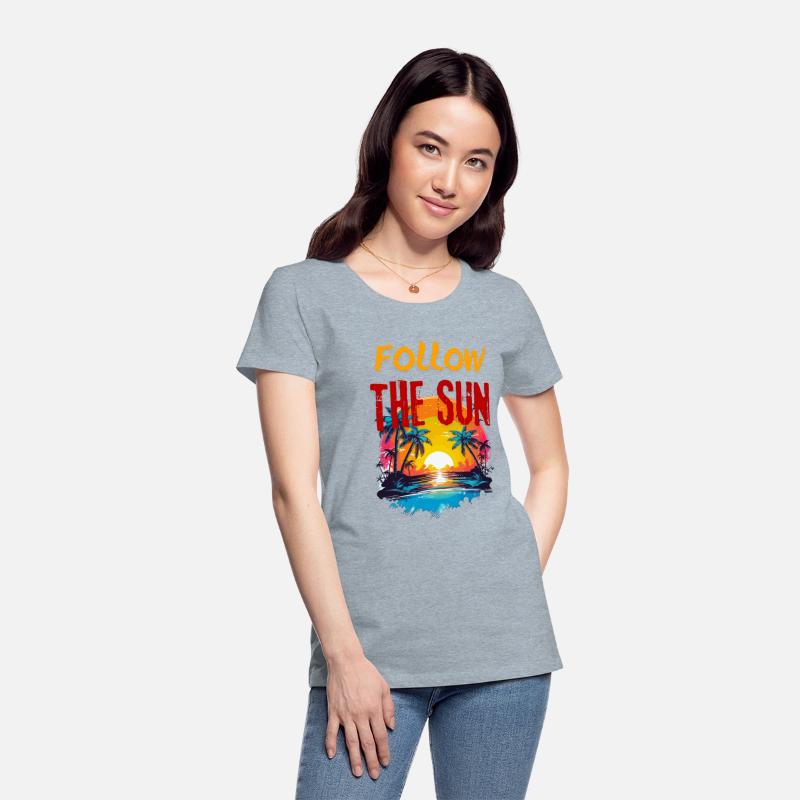 Holiday Shirt, Follow the sun, sea, ocean, beach