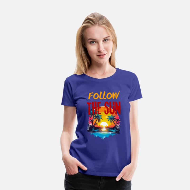 Holiday Shirt, Follow the sun, sea, ocean, beach