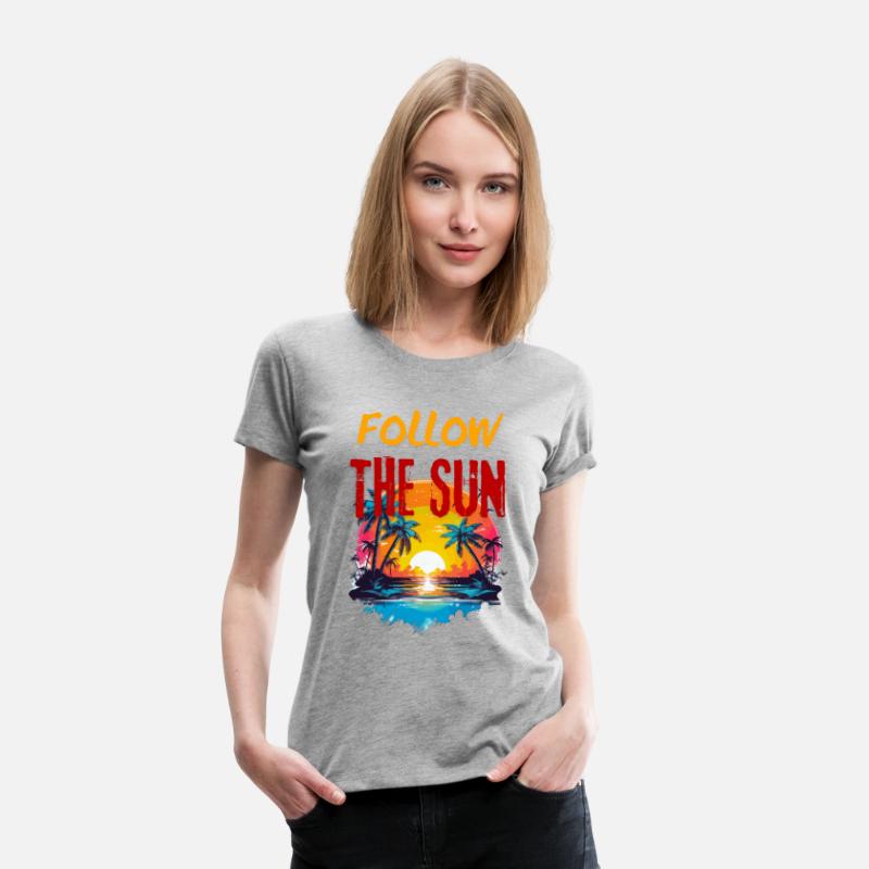 Holiday Shirt, Follow the sun, sea, ocean, beach
