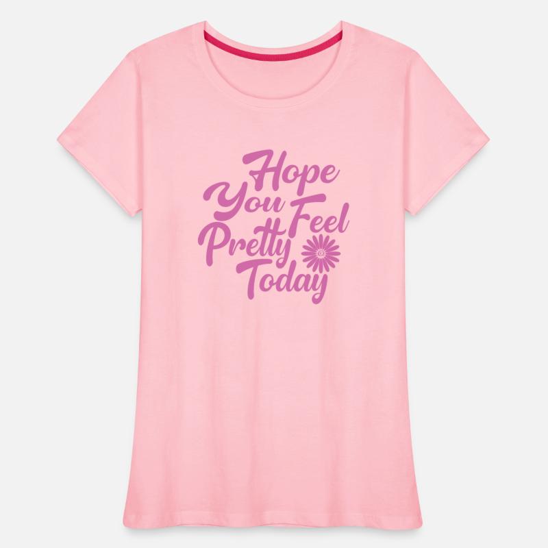 Hope You Feel Pretty Today, Trendy Sweatshirt,