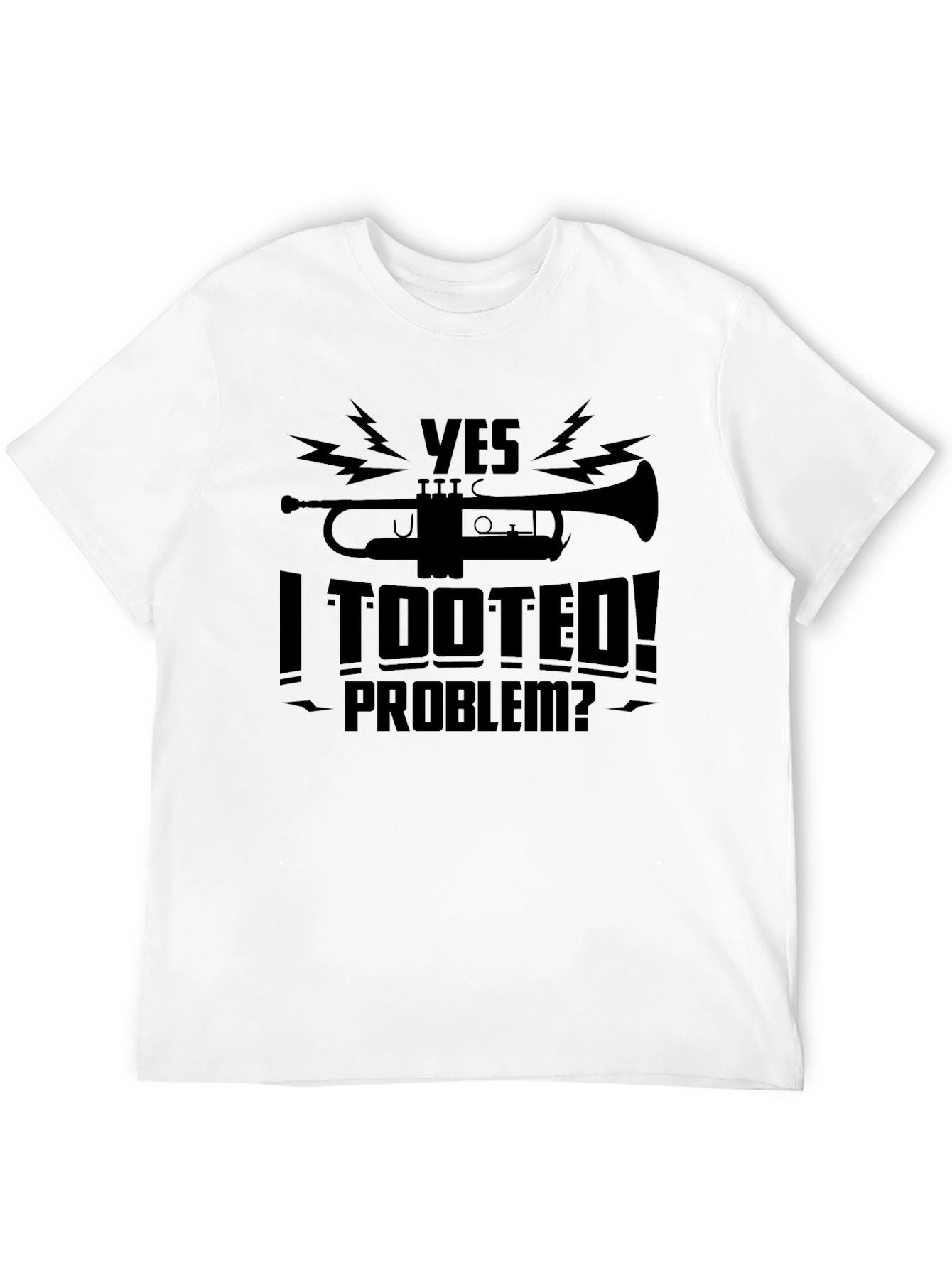 Yes I Tooted! Graphic T-Shirt - Funny Musician Tee