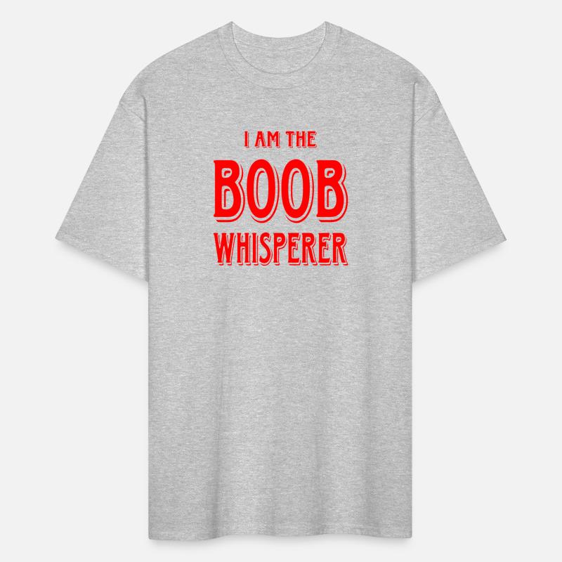 I Am The Boob Whisperer ©WhiteTigerLLC.Com