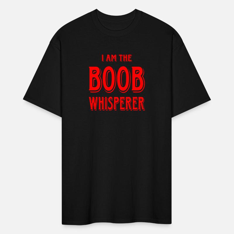 I Am The Boob Whisperer ©WhiteTigerLLC.Com