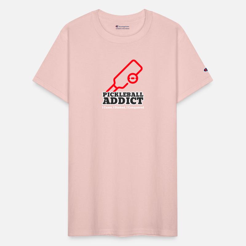 I Came, I Dinked, I Conquered, Pickleball Addict