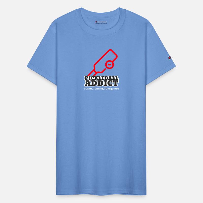 I Came, I Dinked, I Conquered, Pickleball Addict