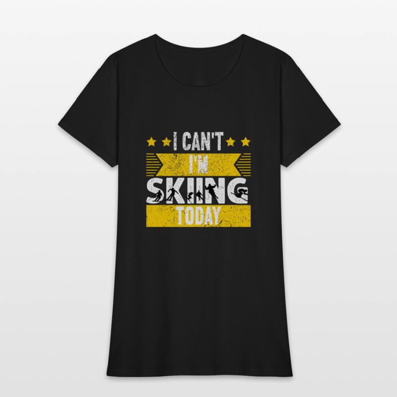 I Can't I'm Skiing Today Tee gift for snowboarders