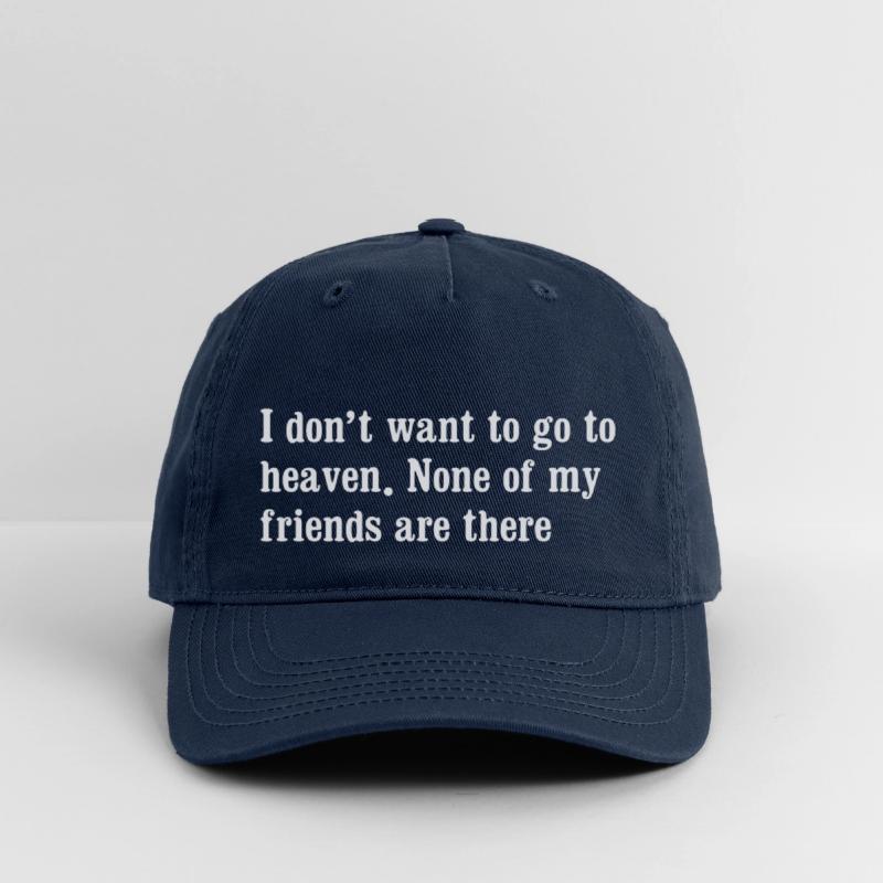 I don't want to go to heaven