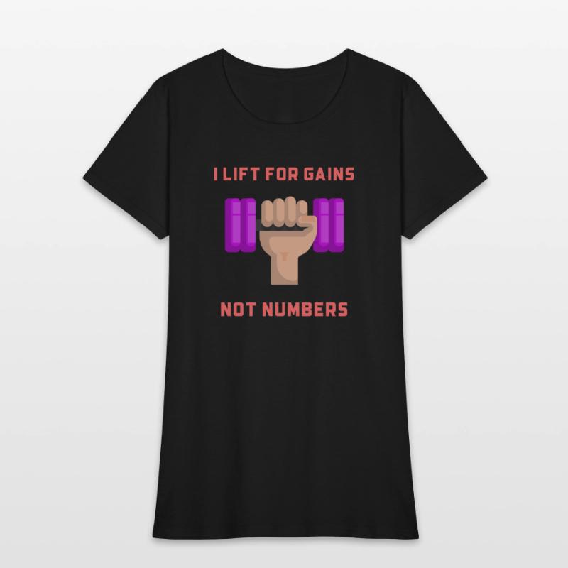 I lift for gains not numbers!