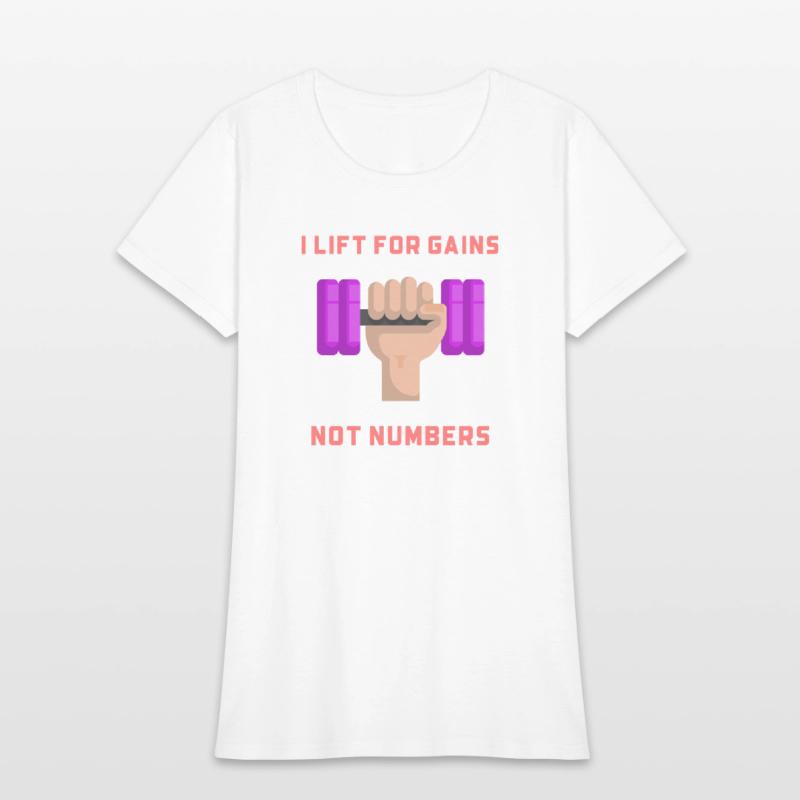 I lift for gains not numbers!
