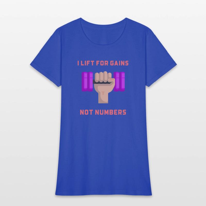 I lift for gains not numbers!
