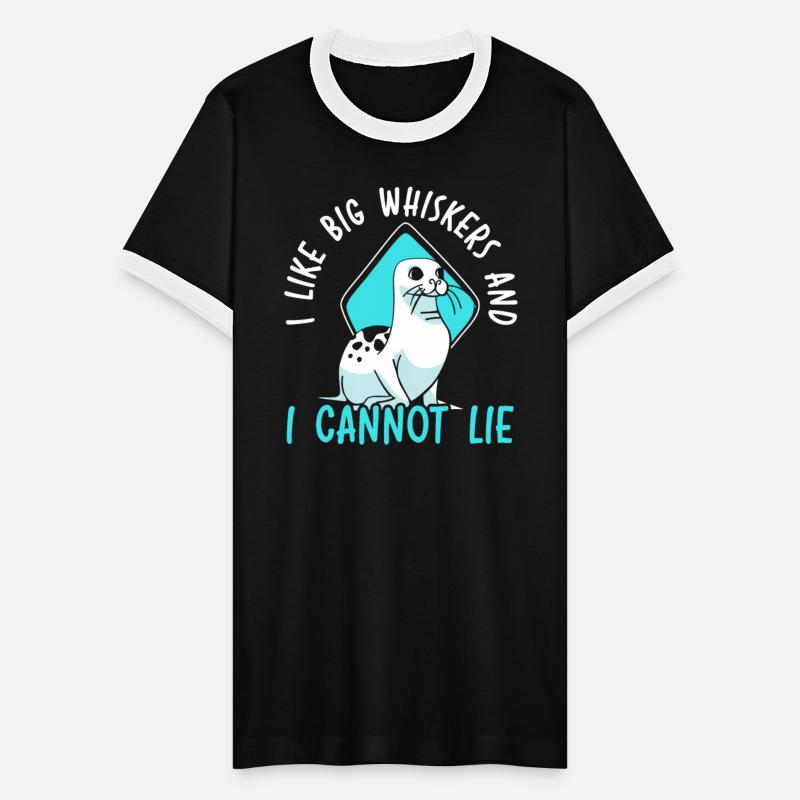 I Like Big Whiskers And I Cannot Lie Seal Lover