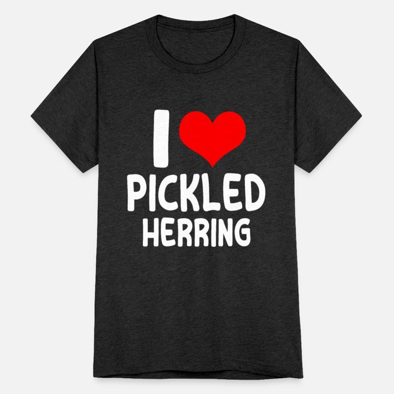 I Love Pickled Herring