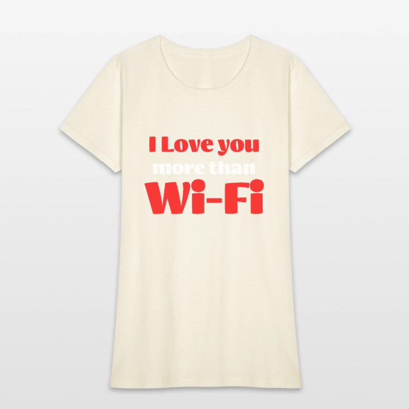 I love you more than wifi