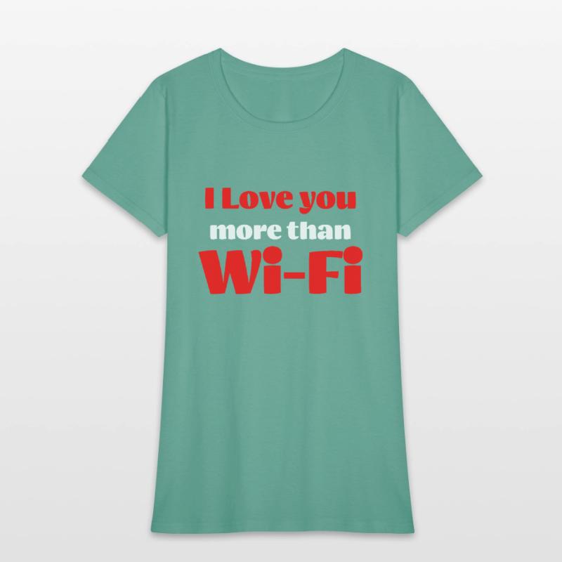 I love you more than wifi