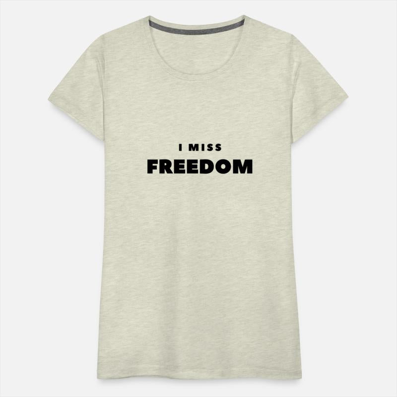 I Miss Freedom ( BLACK text)