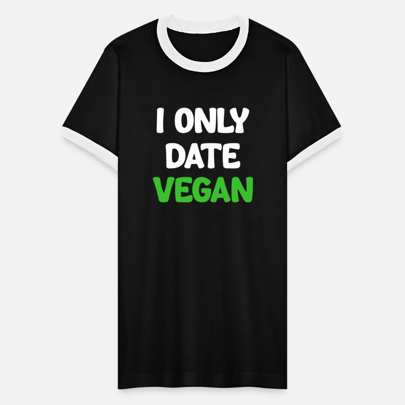 I Only Date Vegans Vegan Humor Gardener Plant Pet