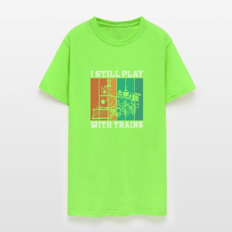 I Still Play With Trains Locomotive Engine Drivers