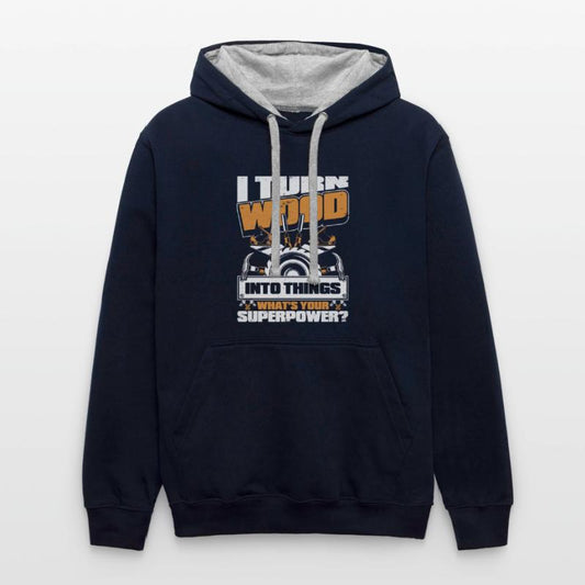 I Turn Wood Into Things What's Your Superpower